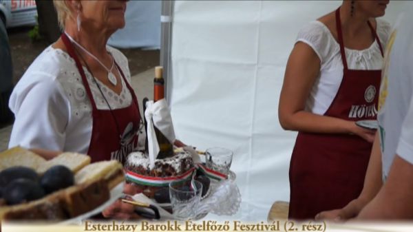 Esterházy Barokk Ételfőző Fesztivál (2. rész) 