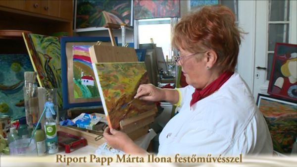 Riport Papp Márta Ilona festőművésszel
