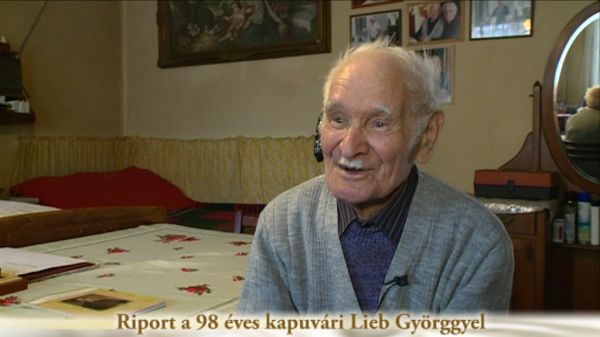  Riport a 98 éves kapuvári Lieb Györggyel