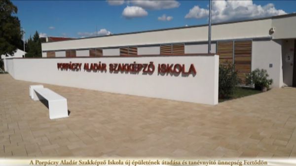 A Porpáczy Aladár Szakképző Iskola új épületének átadása és tanévnyitó ünnepség Fertődön